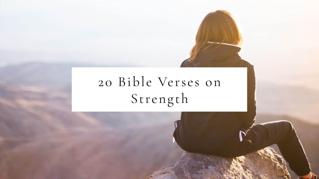 20 Bible Verses for Strength - My Printable Faith